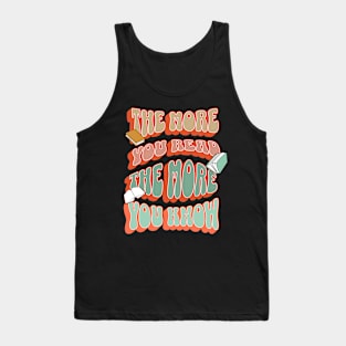 The More You Read The More You Know Book Lover Tank Top